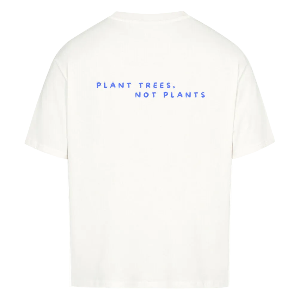 plant trees, not plants